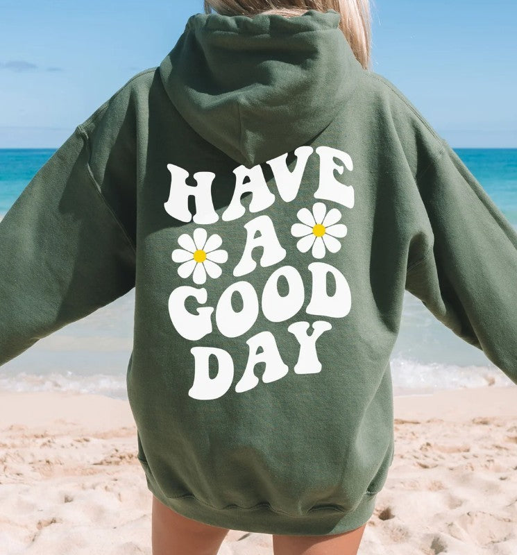 "Have a Good Day" Flower Print Hoodie
