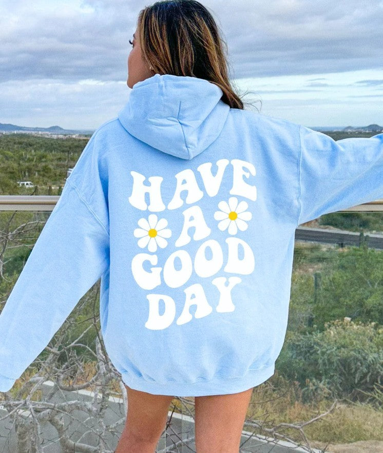 "Have a Good Day" Flower Print Hoodie