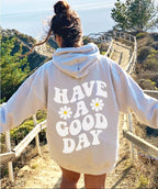 "Have a Good Day" Flower Print Hoodie